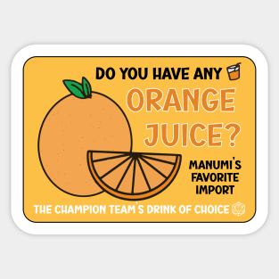 Manumi's Favorite Import - Orange Juice Sticker